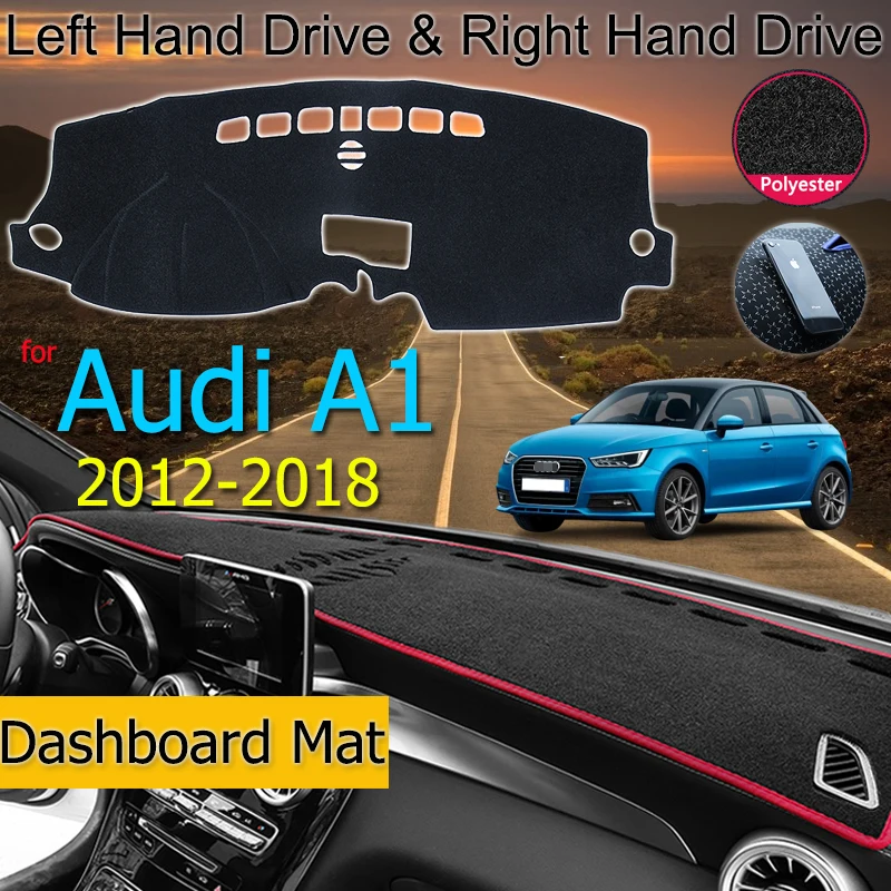 

for Audi A1 2012~2018 Anti-Slip Mat Dashmat Dash Dashboard Cover Protector Pad Shade Board 2013 2014 2015 2016 2017 Accessories
