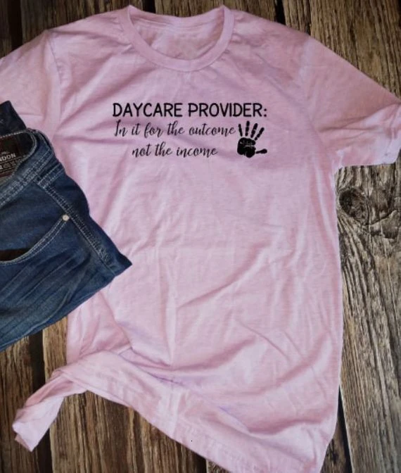 

Daycare provider shirt funny hand graphic women fashion tees camiseta rosa feminina t-shirt grunge tumblr cotton goth tops- K364