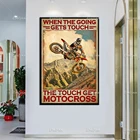 Ретро-плакат с мотокроссом байкером, когда идет на прикосновение, настенный художественный принт, Декор для дома, холст, уникальный подарок