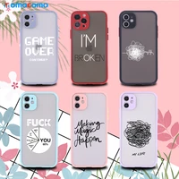 artistic cool quote funny words matte phone case for iphone 11 12 pro max mini x xs xr 7 8p camera lens protection back cover