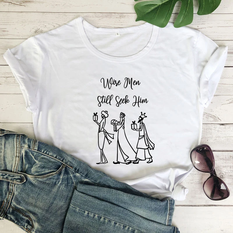 

Wise Men Still Seek Him T-shirt Stylish Christian Christmas Gift Tshirt Funny Women Graphic Bible Verse Top Tee Shirt Camiseta