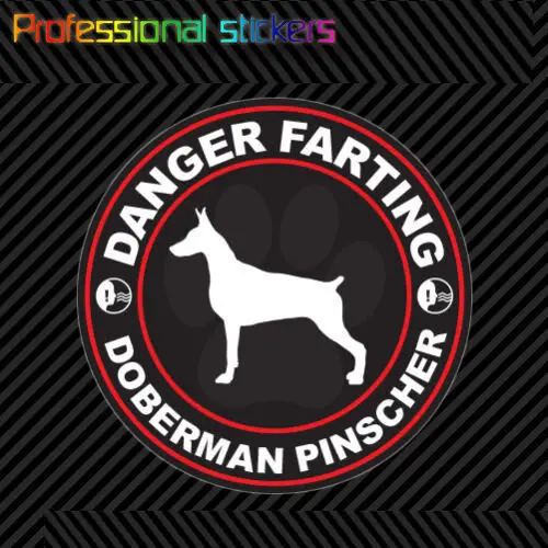 

Danger Farting Doberman Pinscher Sticker Decal Self Adhesive Vinyl Dog Canine for Car, Laptops, Motorcycles, Office Supplies