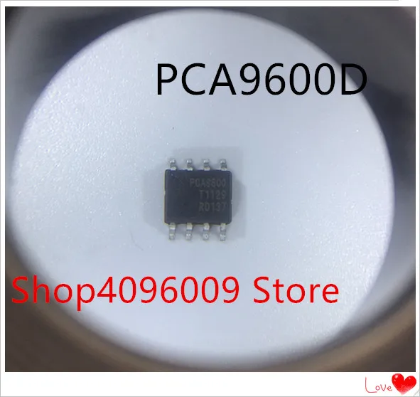 Новинка 10 шт./лот PCA9600D PCA9600 лапками углублением SOP 8|Аксессуары для батарей и ЗУ| |