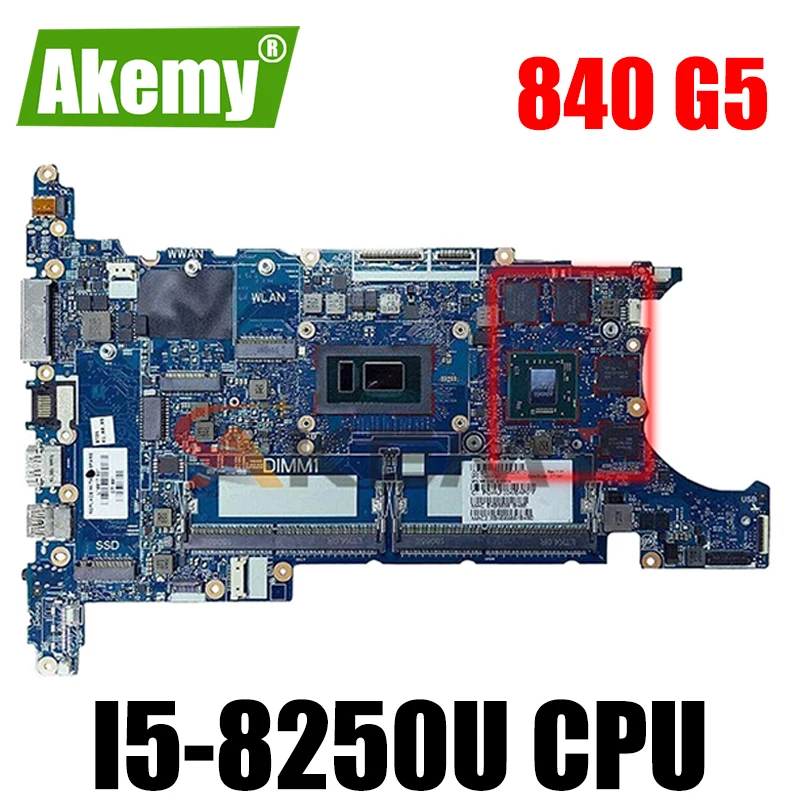 

Akemy для HP EliteBook 840 G5 ноутбук ПК L15515-601 L15515-001 6050A2945601-MB-A01 материнская плата портативного компьютера с i5-8250U Процессор