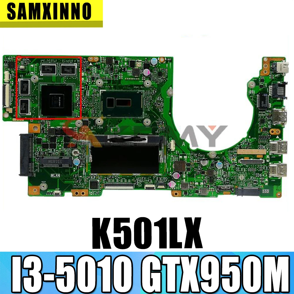 

K501LX 4GB RAM I3-5010 CPU GTX950M mainboard for ASUS K501LN K501LB A501L K501L V505L mainboard Notebook motherboard 100%Test OK