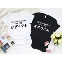 the one where i am the bride shirt party fashion letter graphic short mouw top tee harajuku katoen o neck streetwear