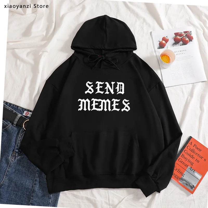 

send memes Print Women hoodies Cotton Casual Funny sweatshirts For Lady Girl pullovers Hipster sportswear new-286