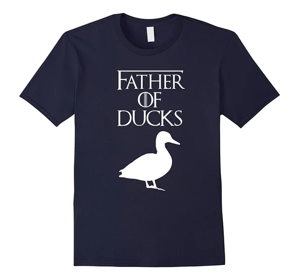 

Father Of Ducks Feather Dad Funny Bird T-Shirt Gift Men Fashion Cotton T-Shirt
