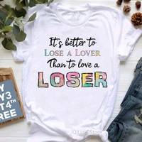 its better to lose a lover than to love a loser letter print t shirt women saved by the blood tshirt femme grace wins t shirt