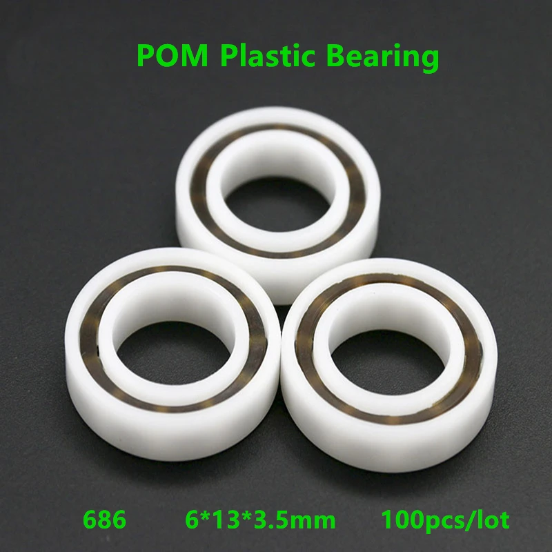 

100pcs/lot 686 POM Plastic bearings with Glass balls 6x13x3.5 mm nylon bearing 6*13*3.5mm