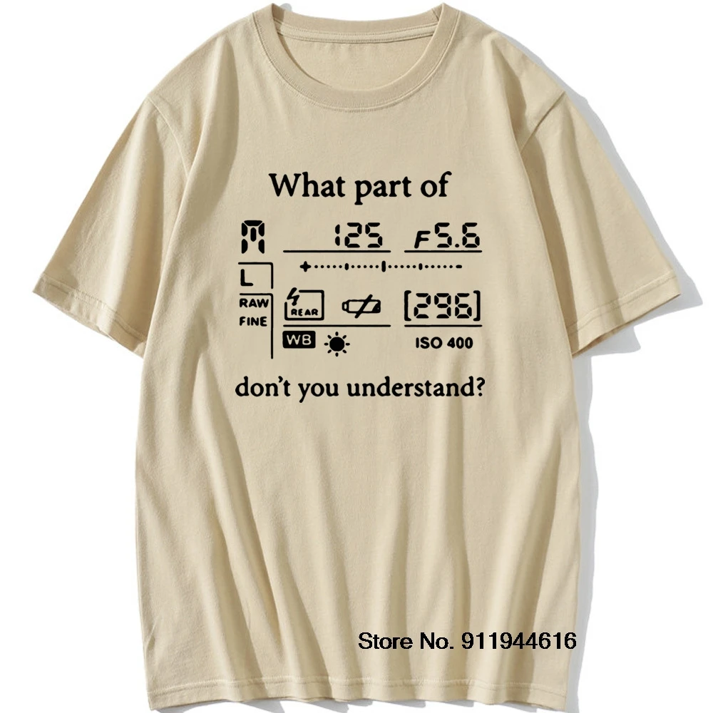 

Photography What Part of Don'T You Understand T-Shirt Mens Short Sleeves Normal Streetwear Retro Printed T Shirts Top Tees