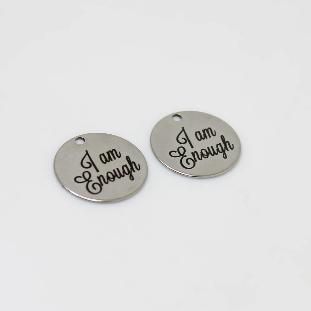 8pcs-- 22*mm I am enough disc charm Stainless Steel Engraved Charm pendant for Necklace Bracelet diy jewelry making - купить по