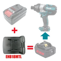 ehb18mtl electric power tool adapter converter use einhell 18v li ion battery on makita lithium machine replace bl1830 bl1815