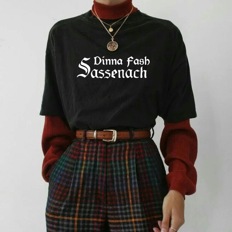 

Sassenach Dinna Fash Shirt Claire Scottish T-shirt Jamie Fraser Outlander Book Series Shirts Vintage Casual Tops Hipster Tee