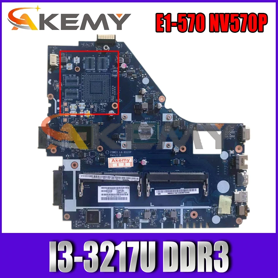 

Материнская плата AKEMY Z5WE1 LA-9535P NBMEP11001 NB.MEP11.001 для ноутбука acer aspire E1-570 NV570P SR0N9 I3-3217U DDR3
