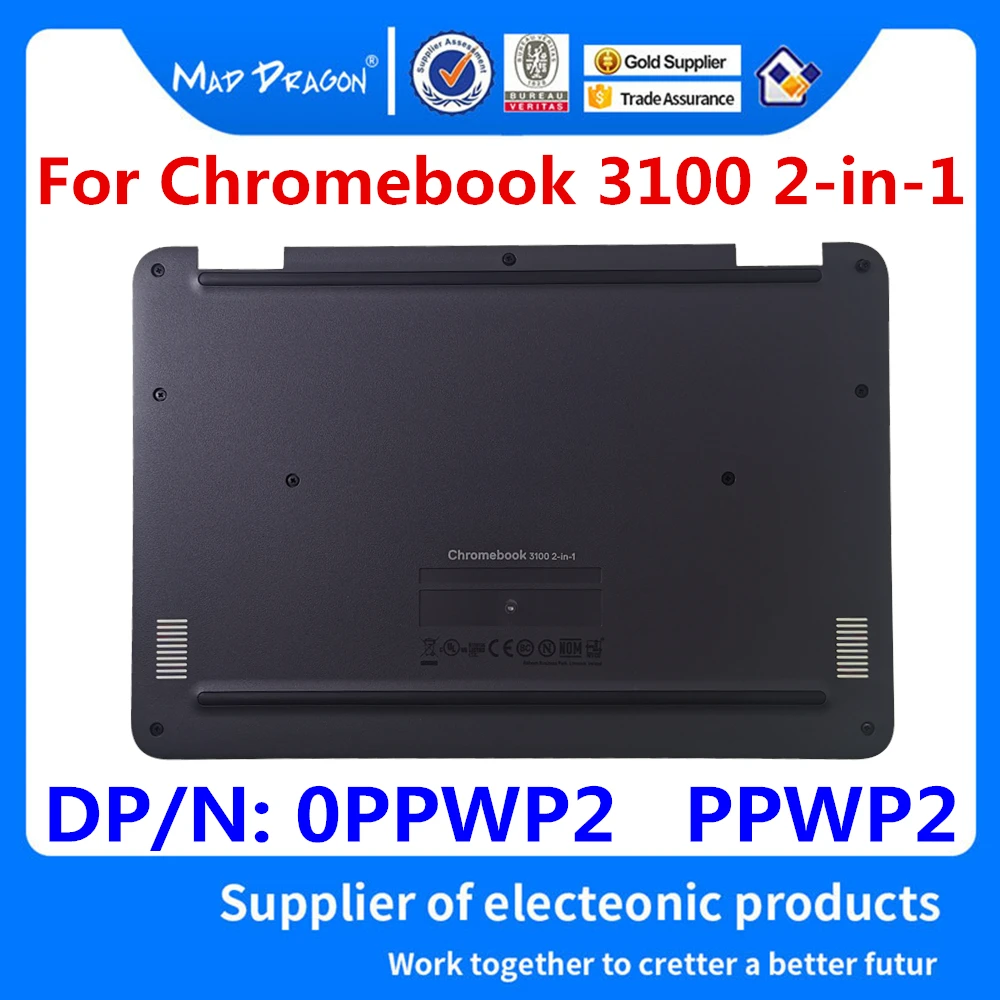 

New original Bottom cover For Dell Chromebook 3100 2-in-1 Laptops Base Cover Chassis Lower Case Bottom under Cover 0PPWP2 PPWP2