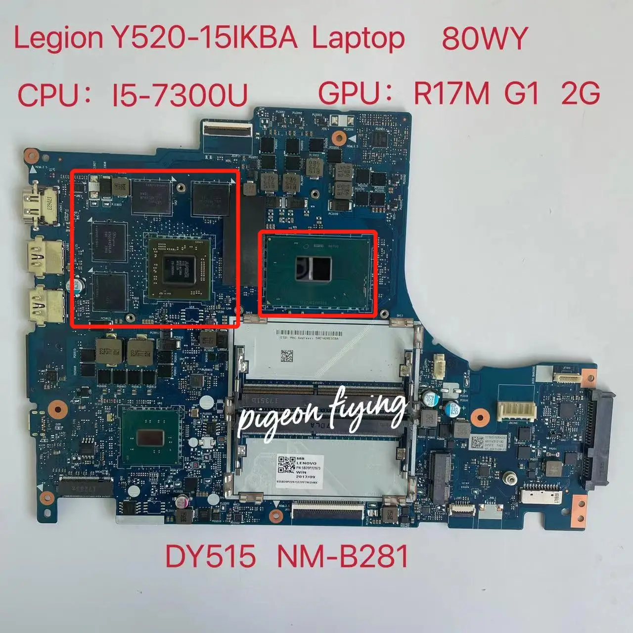 

DY515 NM-B281 for Lenovo Legion Y520-15IKBA Laptop Motherboard CPU:I5-7300U GPU:R17M G1 2G DDR4 FRU:5B20P22973 100% Test Ok