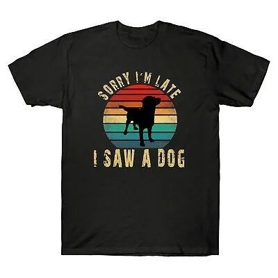 

Sorry I'm Late I Saw A Dog Cute Gift Dog Lover Retro Vintage Men's T-Shirt Tee Tee