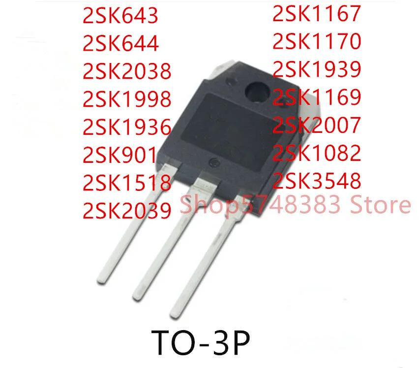 10 шт., 2SK643 2SK644 2SK2038 2SK1998 2SK1936 2SK901 2SK1518 2SK2039 2SK1167 2SK1170 2SK1939 2SK1169 2SK2007 2SK1082 2SK3548