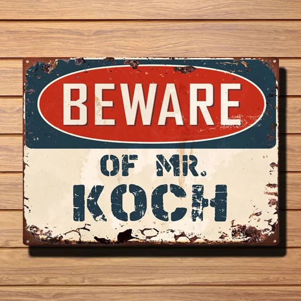 

Beware of MR. KOCH Plate Chic TIN Sign Man Cave Decor Funny Gift Vintage Metal Tin Sign Retro Tin Plate Sign Wall Art Decor
