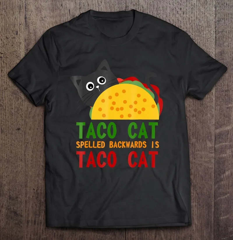 Лучшая футболка Taco Cat с вышивкой назад Is Tacocat Новинка Японская уличная одежда