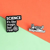 fun interpretation emc2 enamel pins science is like magic but real phrase brooches badges gift for researcher