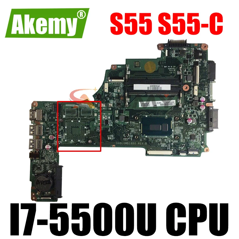 

AKEMY A000393960 For toshiba Satellite S55 S55-C S55-C5274 DABLQMB16B0 laptop motherboard with I7-5500U onboard