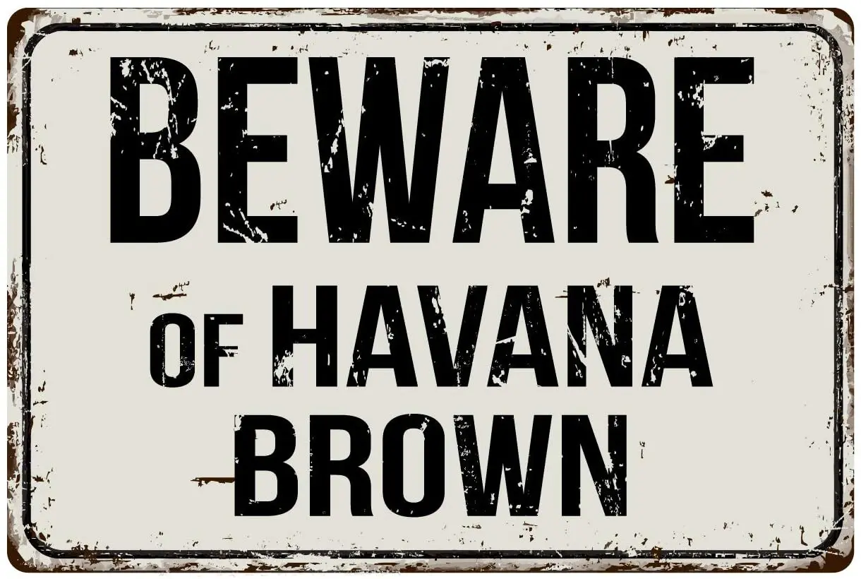 

Deerts 313VS Beware of Havana Brown 8 x 12 Vintage Aluminum Retro Metal Sign
