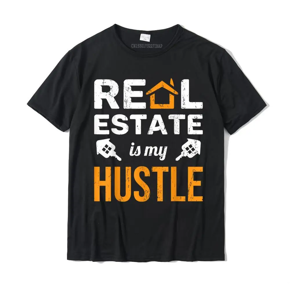 

Real Estate Is My Hustle Funny House Retail Sale Realtor T-Shirt Cotton Tops Tees Party Prevalent Birthday Top T-Shirts