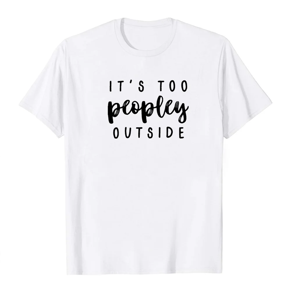 Это слишком Peopley снаружи печать футболки женские летние топы для подростков