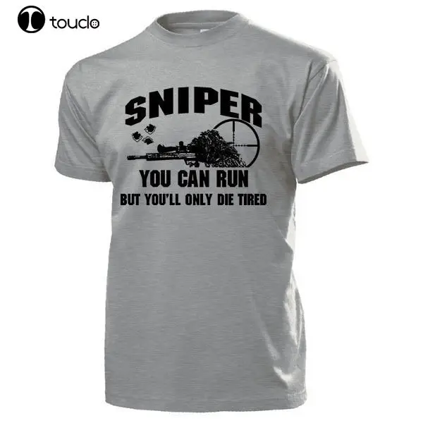 

Sleeves 100% Cotton Classic Sniper You Can Runer, But You'Ll Only Die Tired Scharfschutze Usmc- T Shirt T Shirt Printing