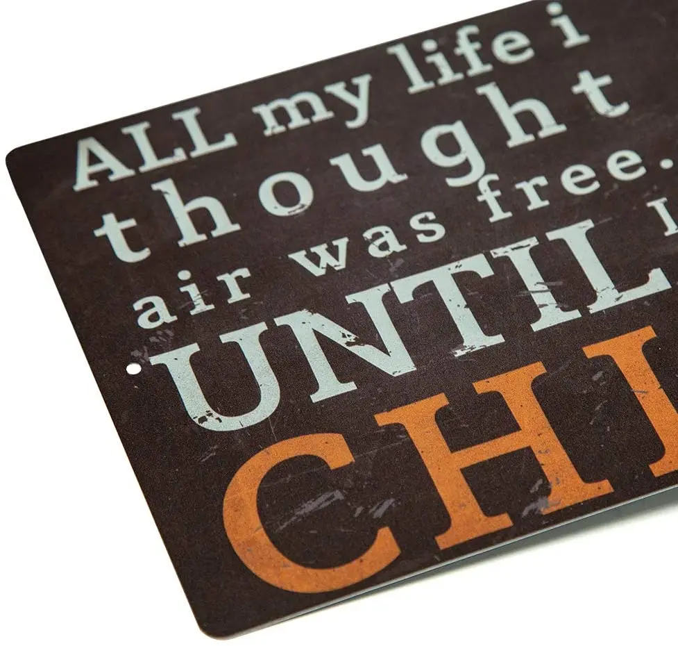 

Putuo Decor Funny Metal Sign Wall Decor Tin Sign I Thought Air was Free Until I Bought A Bag of Chips 8x12