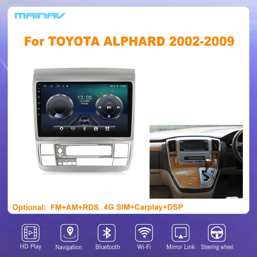 

9 Inch Android10 for Toyota Alphard 2002-2009 RDS Car Navigation for DSP CarPlay Car Radio Multimedia Video Player Stereo GPS