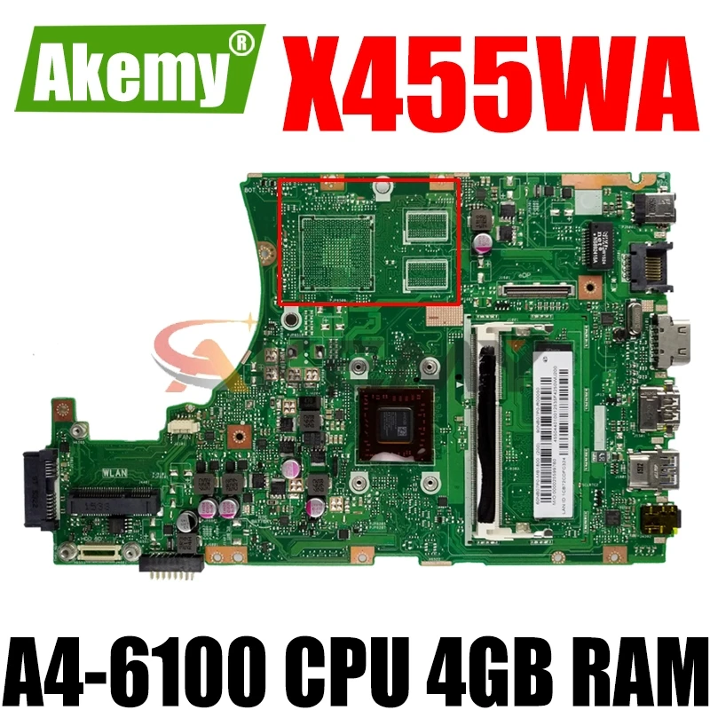 

X455WA laptop motherboard For Asus X455W X455WE X455WA X454W X454WA Mainboard 100% test 4GB RAM A4-6100 CPU