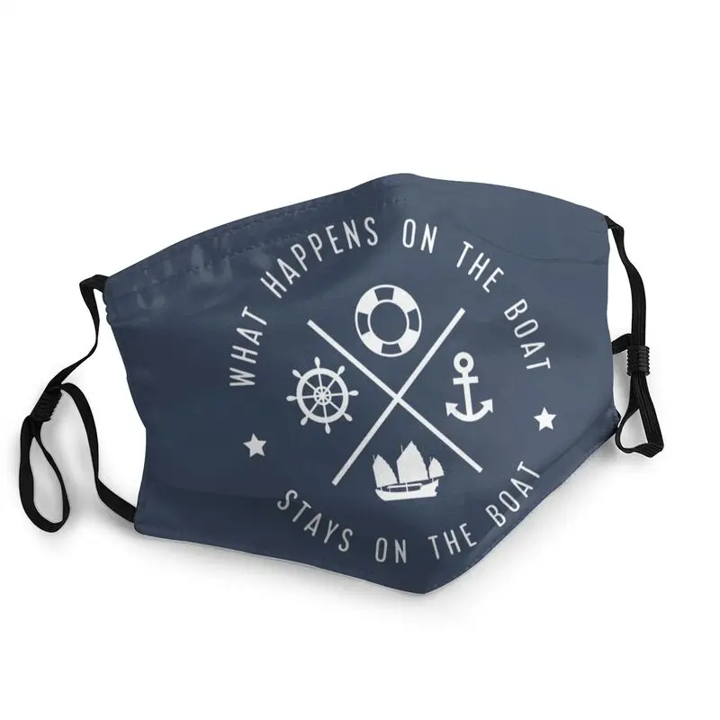 

What Happens On The Boat Stays On The Boat Breathable Face Mask Adult Nautical Sailor Quotes Cover Respirator Mouth-Muffle
