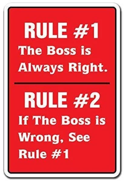 

The Boss Is Always Right Office Py Employer Chief Joke Fun Retro tin sign nostalgic ornament metal poster garage