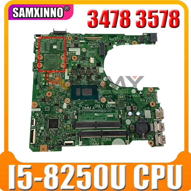 

Akemy For Dell Inspiron 3478 3578 Laptop Motherboard CN-0CWVV3 0CWVV3 CWVV3 CWW3 With I5-8250U CPU DDR4 17841-1 100% Tested