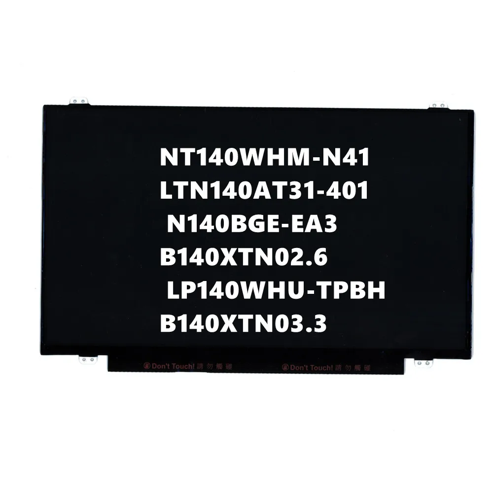 

NT140WHM-N41 LTN140AT31-401 N140BGE-EA3 B140XTN02.6 For Lenovo ideapad 330-14 IGM IKB s130-14IGM HD LCD Screen FRU 5D10K81099