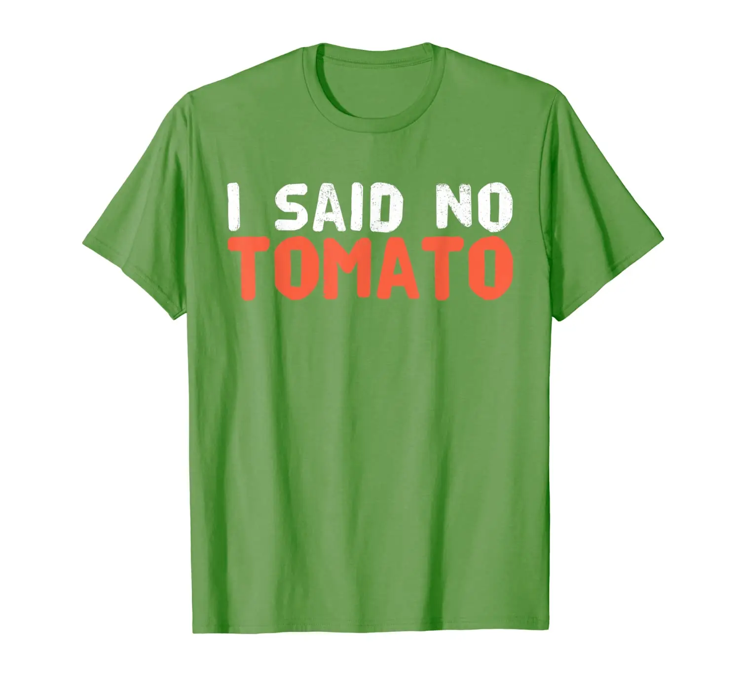 

I Said No Tomato T Shirt Funny Saying Pasta Humor T-Shirt