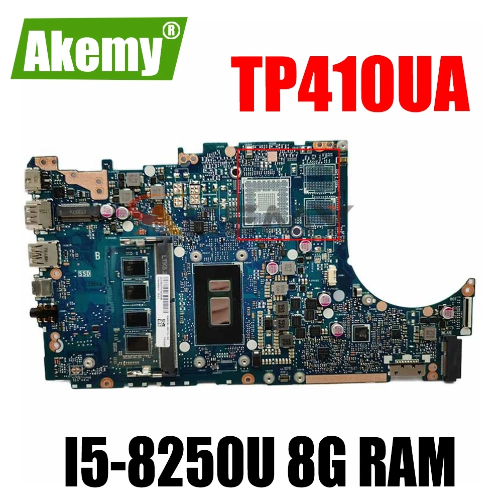 

TP410UA TP410UAR Материнская плата ASUS VivoBook Flip 14 TP410UR TP410UF TP410U TP410UA Laotop материнская плата Встроенная GMA W/ I5-8250U 8G Оперативная память