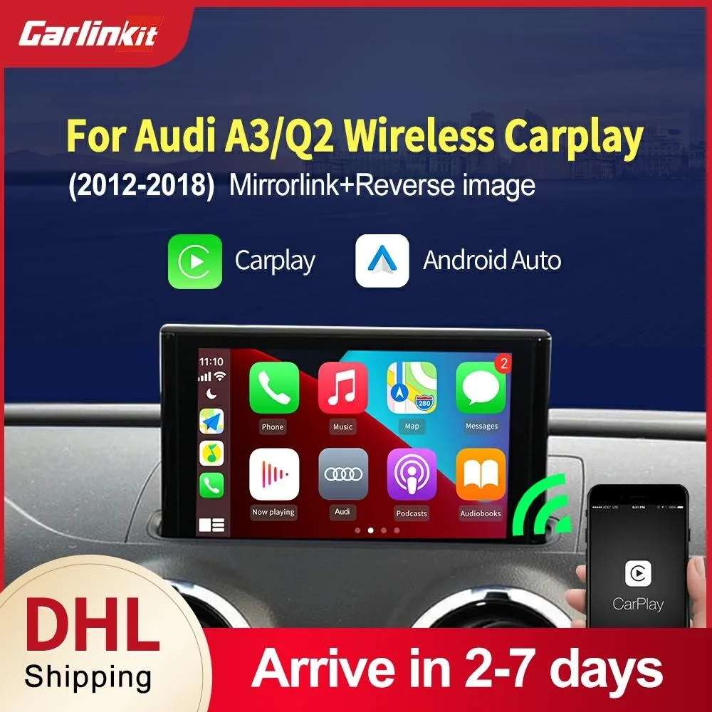 

Carlinkit Wireless Apple Carplay Android Auto For Audi A3 8V S3 Q2 B9 for 2010 -2019 5.8inch 7inch Screen Mirrorlink IOS 14