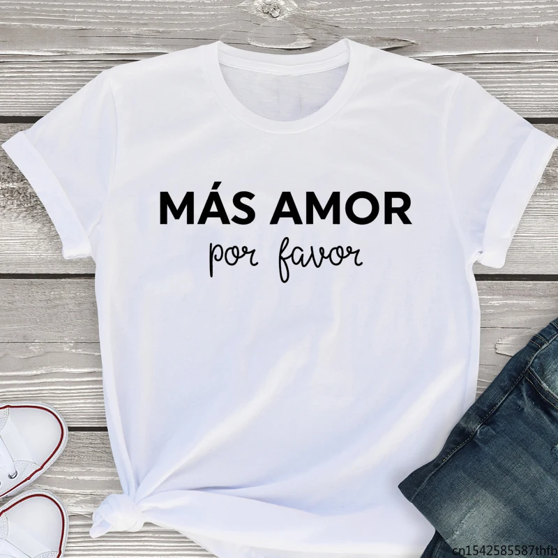 

Mas Amor Por Favor T-shirt Casual Women Hipster Grunge Tee Shirt Top Funny Ladies More Love Please Tshirts Drop Ship