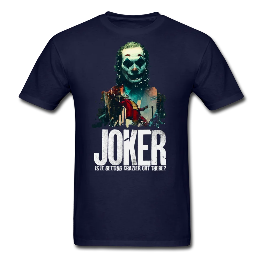 

Is It Getting Crazier Out There. Funny Design Joker T-Shirt. Summer Cotton Short Sleeve O-Neck Mens T Shirt New S-3XL