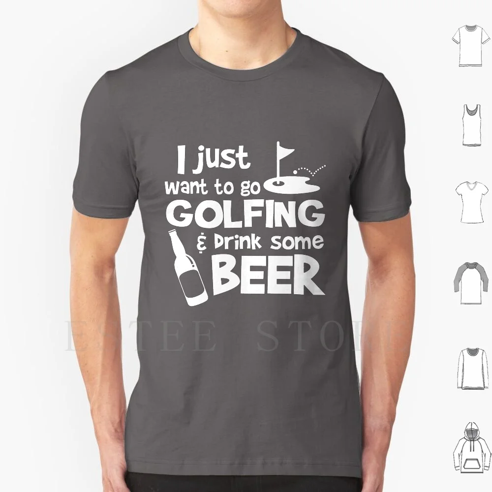 

I Just Want To Go Golfing And Drink Some Beer T Shirt Print Cotton Golf Golfer Golfing Funny Golf Golf Humor Beer Beer Drinker