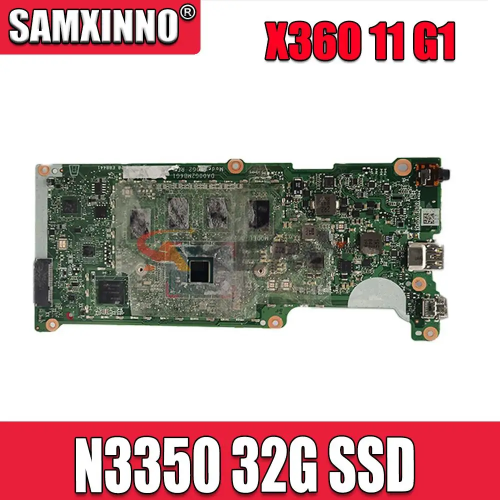 

Материнская плата DA00G2MB6G1 для ноутбука X360 11 G1, материнская плата с процессором N3350, 32 ГБ SSD / 4 ГБ ОЗУ, протестирована 100% нормально
