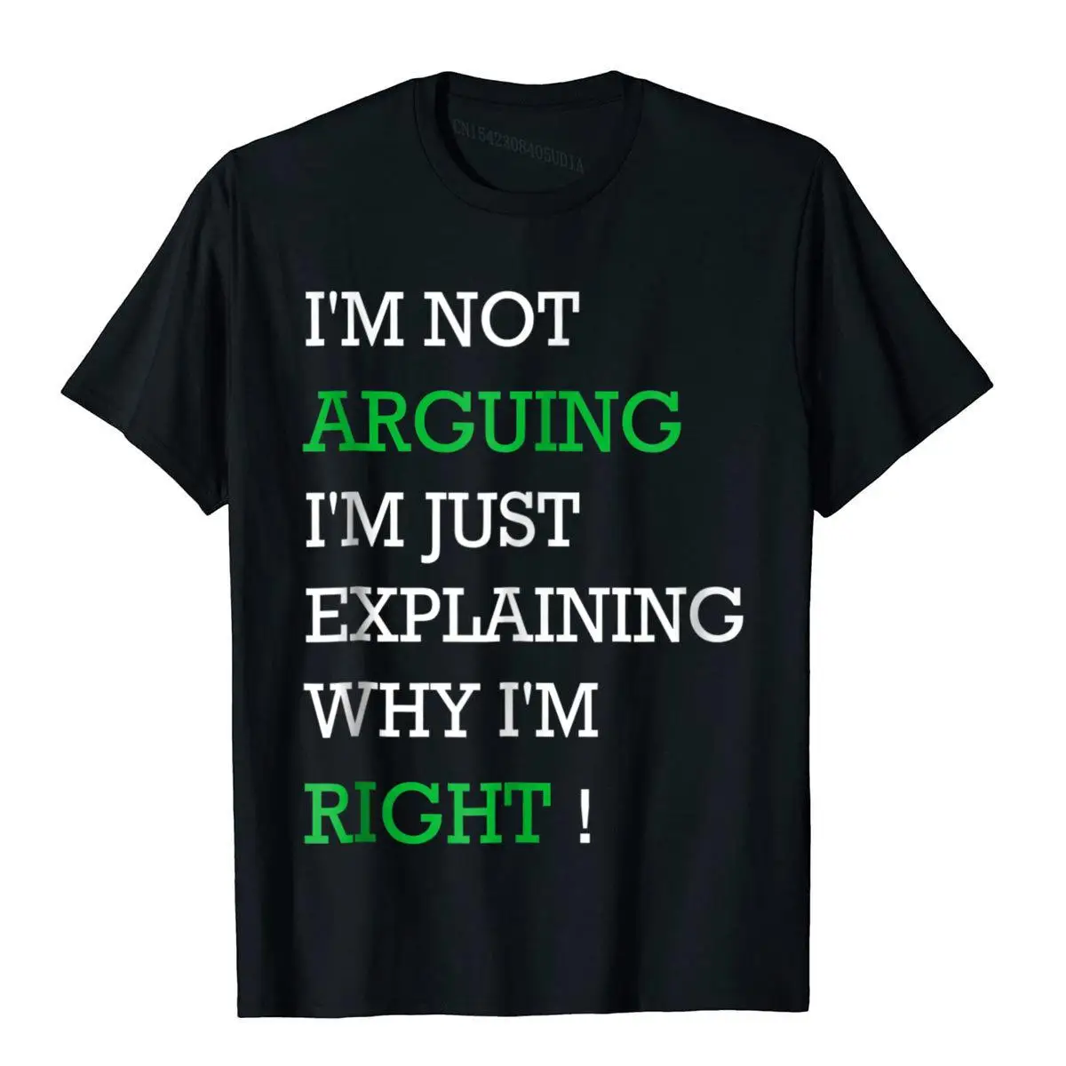 Im Not Arguing Just Explaining Why Right Humor T-Shirt Fitness Tops & Tees Cotton Men's T Shirts Anime On Sale