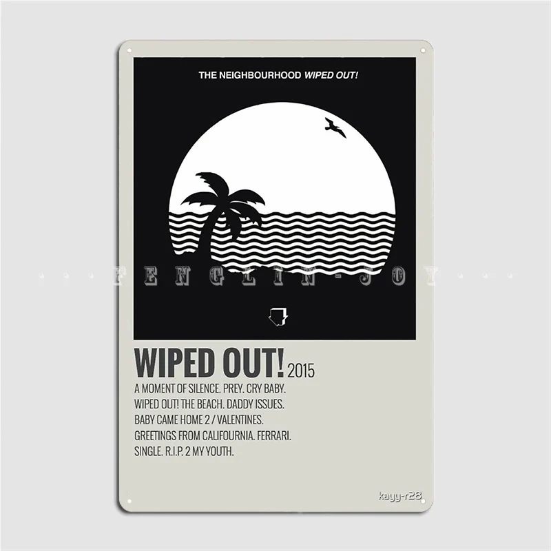 

The Neighbourhood Wiped Out Album Metal Plaque Poster Pub Garage Club Printing Mural Painting Tin Sign Poster