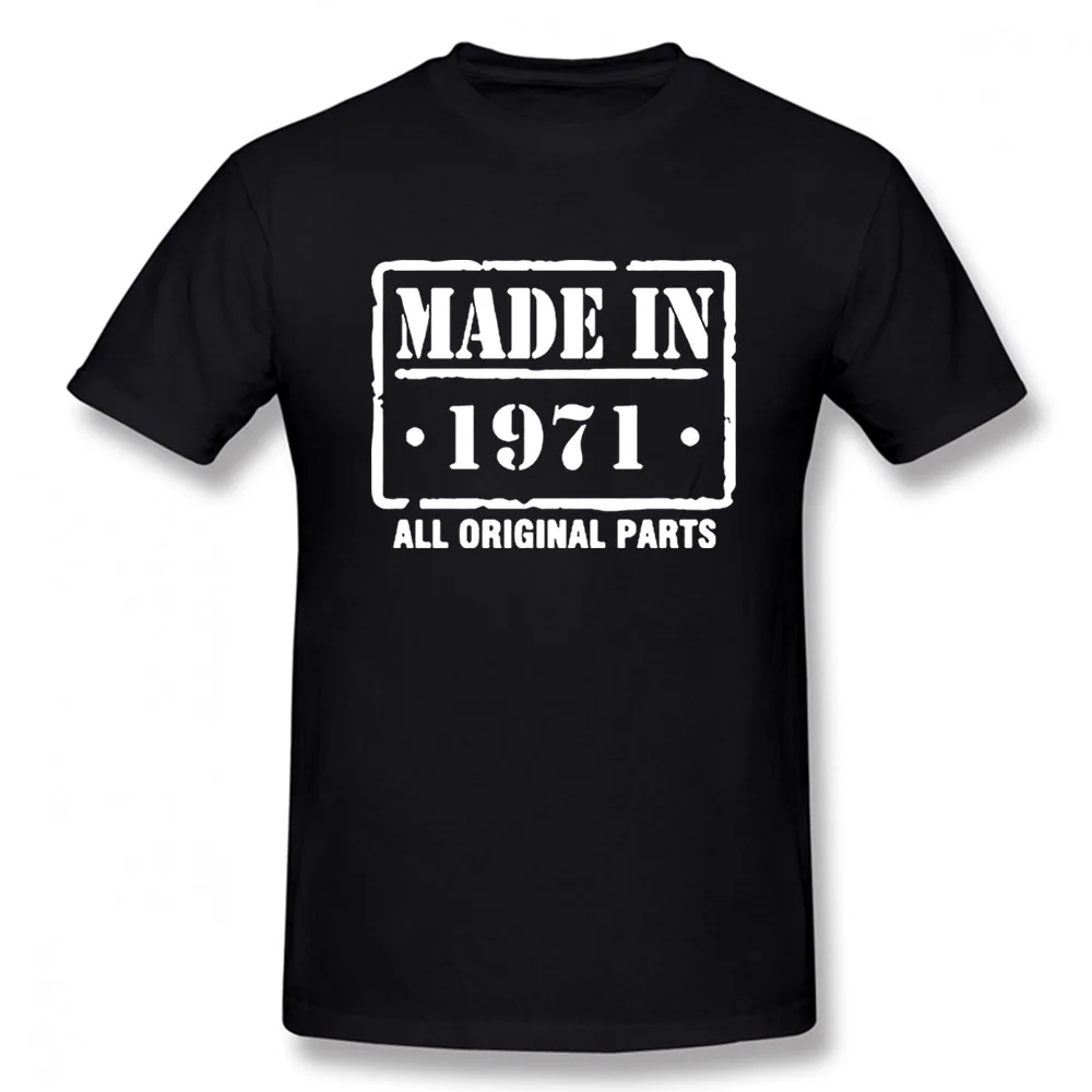 

Made In 1971 Cool Funny T Shirt Men Short Sleeves Hip Hop Vintaged O-Neck Cotton T Shirts