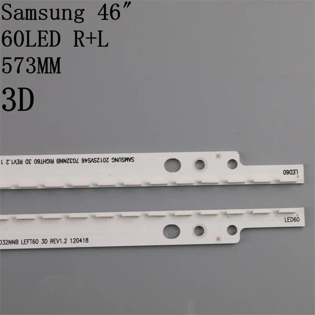 New Kit 2 PCS 60LED 572mm LED Backlight strip For Samsung UA46ES5500R SLED 2012SVS46 7032NNB LEFT60 RIGHT60 3D