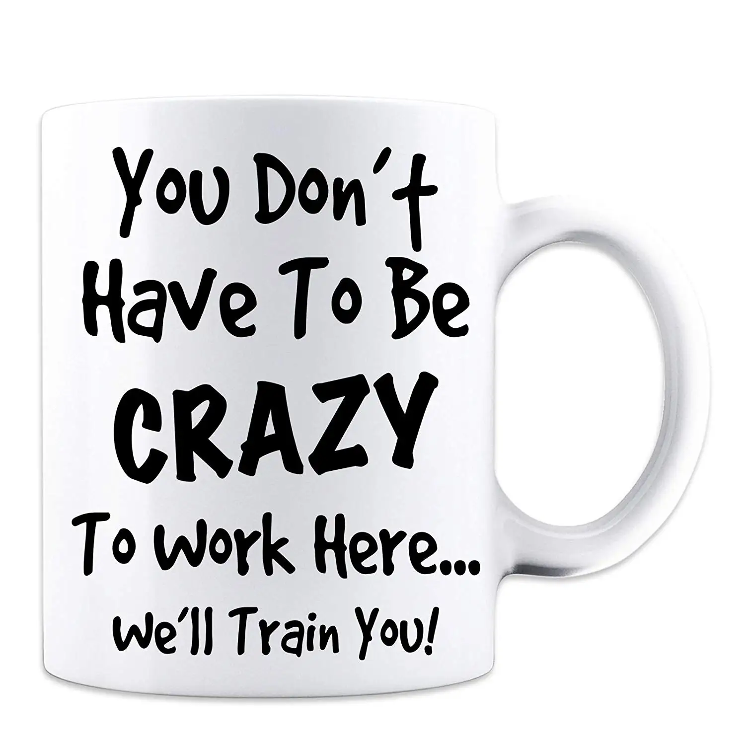 Забавные кофейные кружки 11 унций. Вам не нужно так безумно работать. Мы приручём